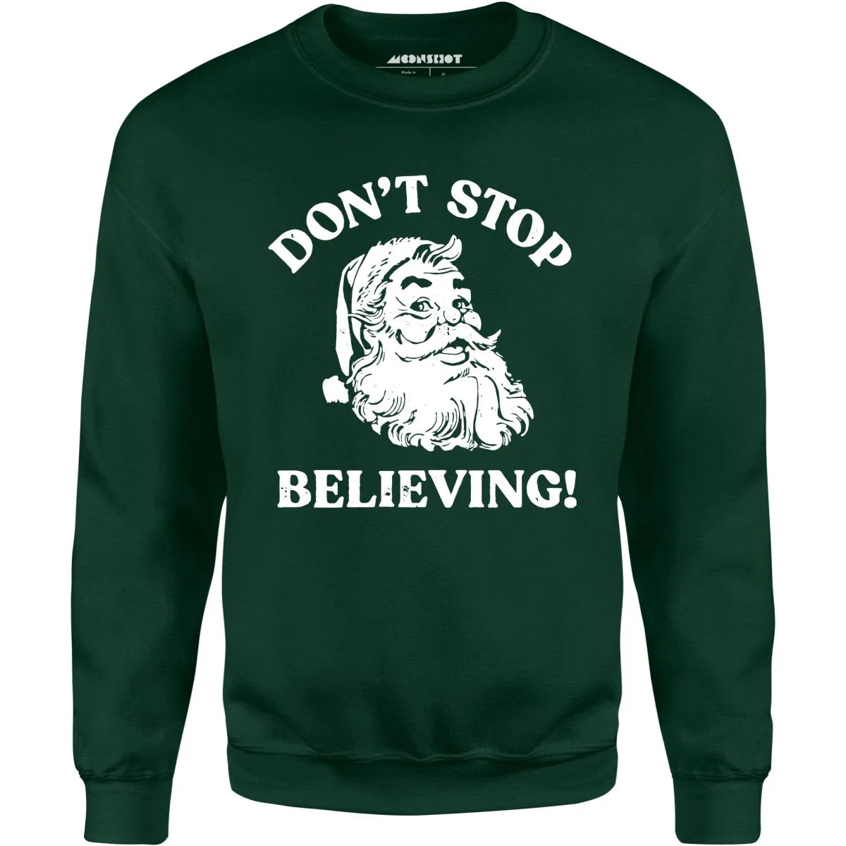 Don't Stop Believing - Unisex Sweatshirt