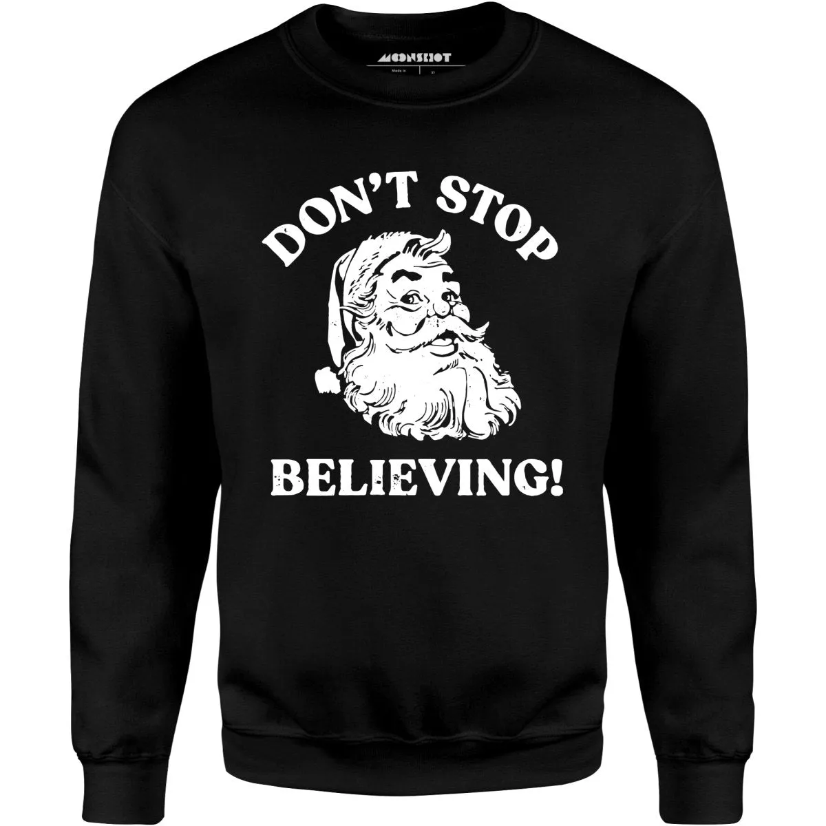 Don't Stop Believing - Unisex Sweatshirt